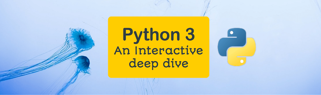 Interactive Python 3 Deep Dive Course