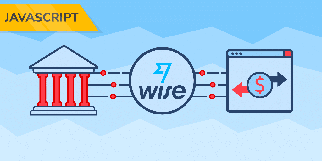 Wise Payouts API Course in JavaScript